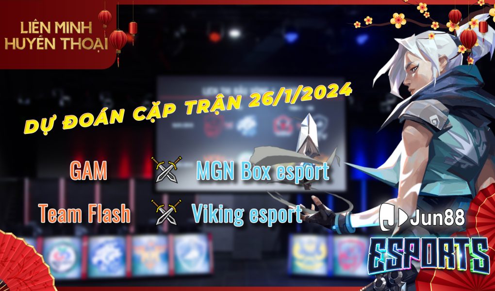 Dự đoán VCS 2024 cùng Jun88 Esports - Part 4 - MBE vs GAM, TF vs VKE