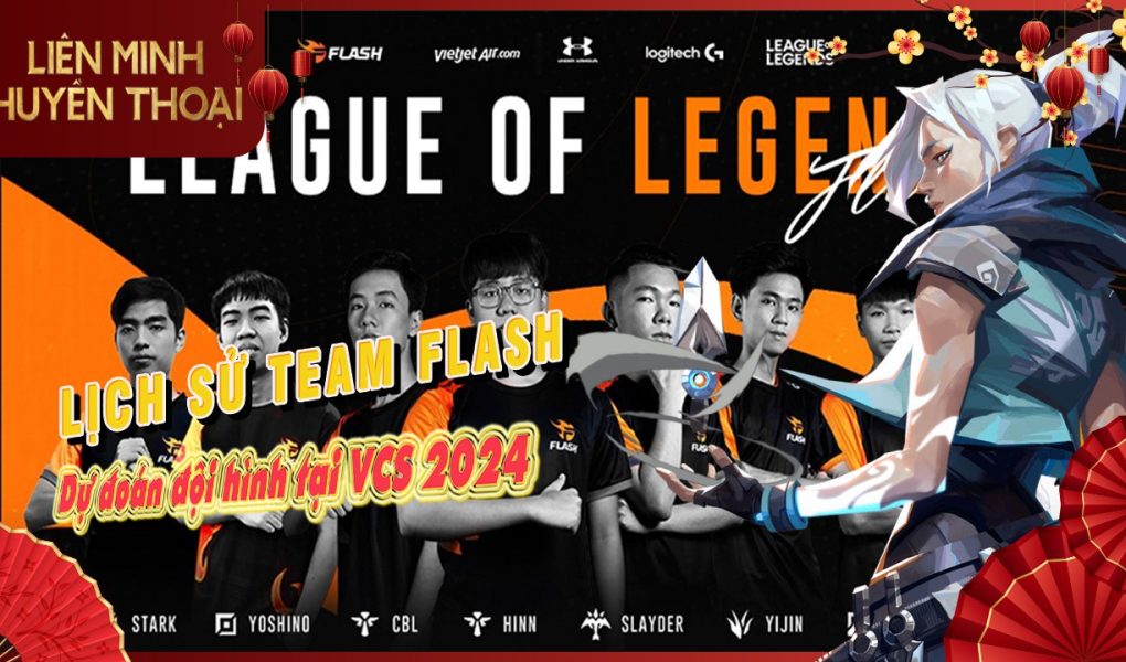 QUÁ KHỨ CỦA TEAM FLASH VÀ ĐỘI HÌNH SẮP TỚI CHO VCS 2024 | LMHT | Jun88 - Esports